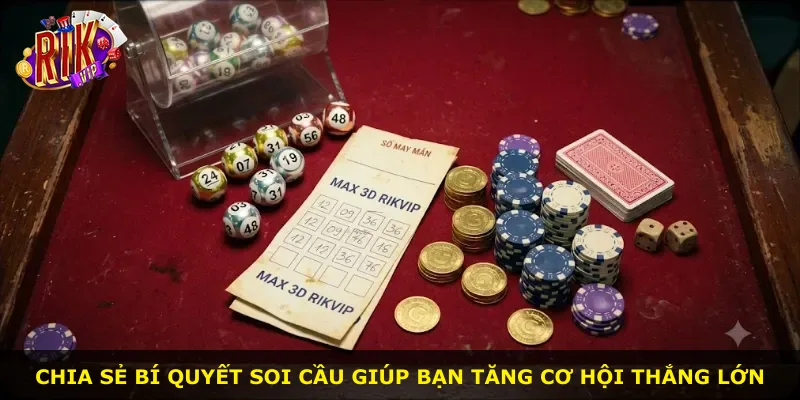 Chia sẻ bí quyết soi cầu giúp bạn tăng cơ hội thắng lớn