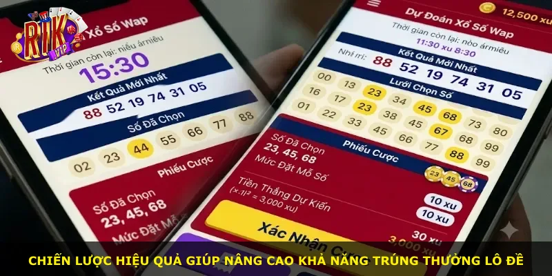 Chiến lược hiệu quả giúp nâng cao khả năng trúng thưởng lô đề
