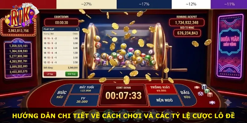 Hướng dẫn chi tiết về cách chơi và các tỷ lệ cược lô đề