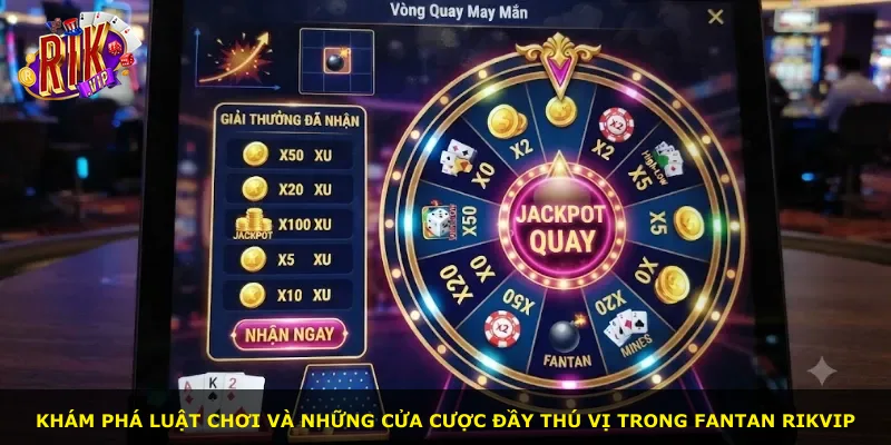 Khám phá luật chơi và những cửa cược đầy thú vị trong Fantan Rikvip