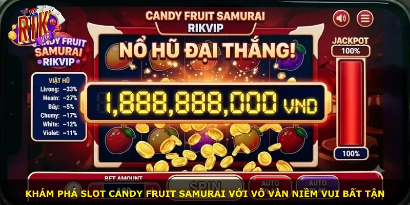 Khám phá slot Candy Fruit Samurai với vô vàn niềm vui bất tận