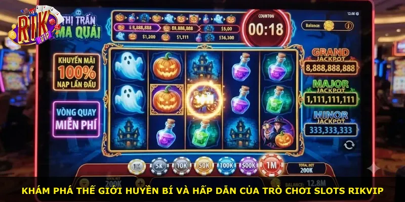 Khám phá thế giới huyền bí và hấp dẫn của trò chơi slots Rikvip