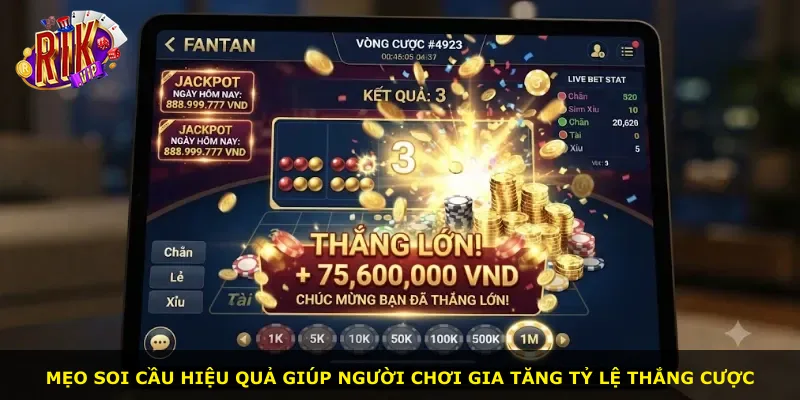 Mẹo soi cầu hiệu quả giúp người chơi gia tăng tỷ lệ thắng cược