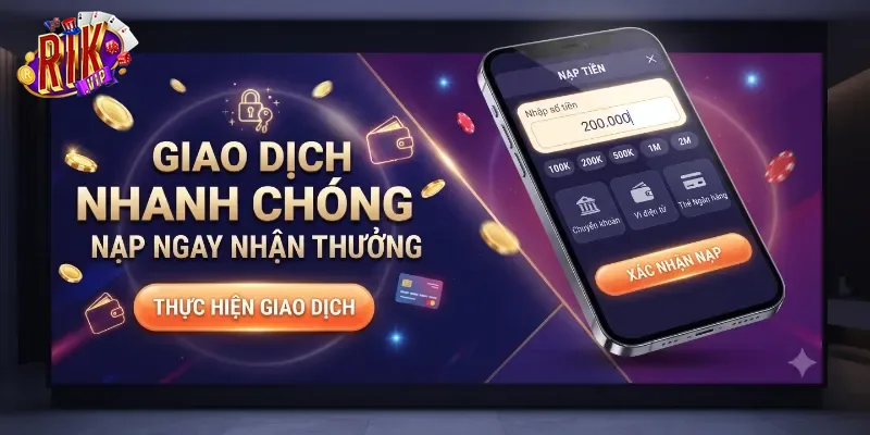 Nạp Tiền Rikvip An Toàn, Hướng Dẫn Chi Tiết Cho Người Mới Bắt Đầu