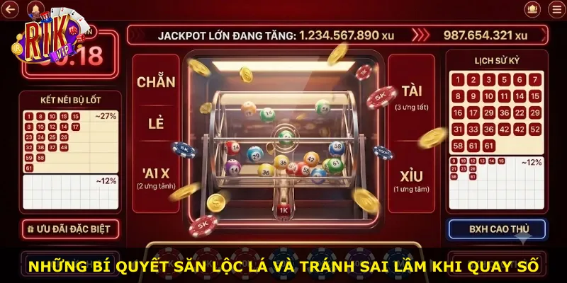 Những bí quyết săn lộc lá và tránh sai lầm khi quay số