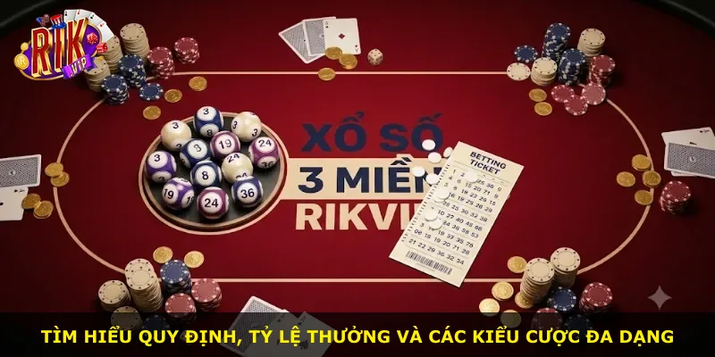 Tìm hiểu quy định, tỷ lệ thưởng và các kiểu cược đa dạng