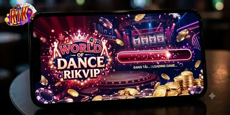 World Of Dance Rikvip Trải Nghiệm Vũ Điệu Cực Chất Cùng Phần Thưởng Hấp Dẫn